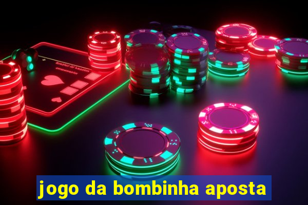 jogo da bombinha aposta